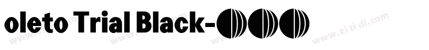 oleto Trial Black字体转换 oleto Trial Black字体转换